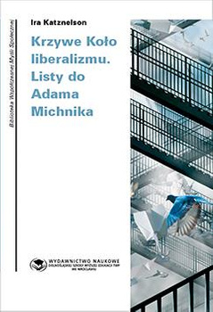 Krzywe koło liberalizmu.  Listy do Adama Michnika (książka drukowana)