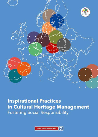 Inspirational Practices in Cultural Heritage Management. Fostering Social Responsibility