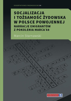 Socjalizacja  i tożsamość żydowska  w Polsce powojennej. Narracje emigrantów  z pokolenia marca '68 (e-book)