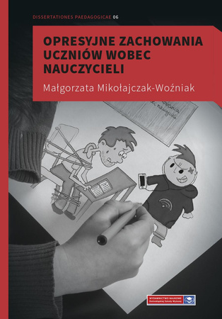 Opresyjne zachowania uczniów wobec nauczycieli (książka drukowana)