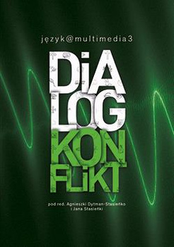 Dialog – konflikt. Język @ multimedia 3