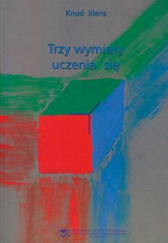 Trzy wymiary uczenia się. Poznawcze, emocjonalne i społeczne ramy współczesnej teorii uczenia się (książka drukowana)