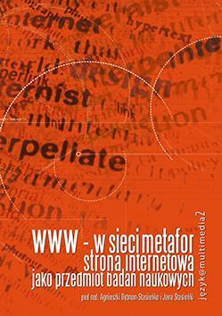 WWW – w sieci metafor.  Strona internetowa jako przedmiot badań naukowych (e-book)