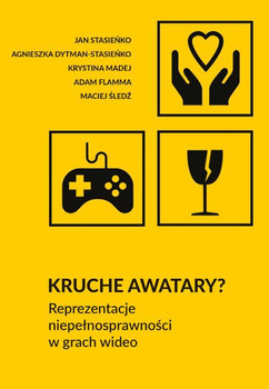 „Kruche awatary?” Reprezentacje niepełnosprawności w grach wideo