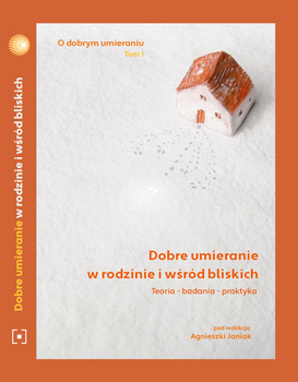 Dobre umieranie w rodzinie i i wśród bliskich (książka drukowana)