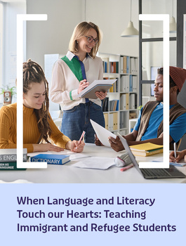 Kiedy język i umiejętność czytania i pisania poruszają nasze serca: nauczanie uczniów z doświadczeniem migracji, w tym przymusowej